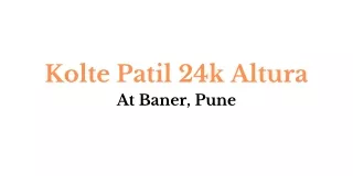 Kolte Patil 24k Altura Baner, Pune - PDF