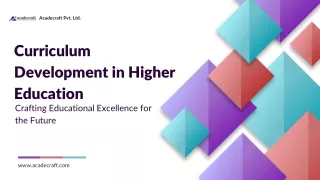 Curriculum Development in Higher Education: Crafting Educational Excellence for
