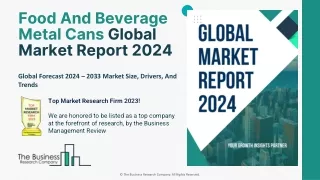 Global Food And Beverage Metal Cans Market 2024 Industry Analysis Report 2033