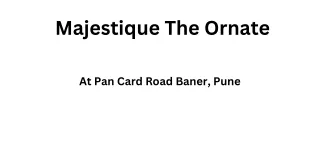 Majestique The Ornate Baner Pune  E-Brochure