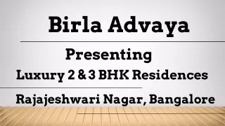 Birla Advaya - Elevating Everyday Living in Rajarajeshwari Nagar, Bangalore