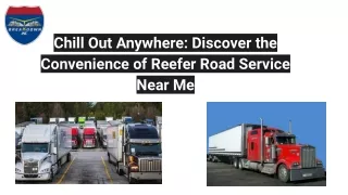 Chill Out Anywhere: Discover the Convenience of Reefer Road Service Near Me