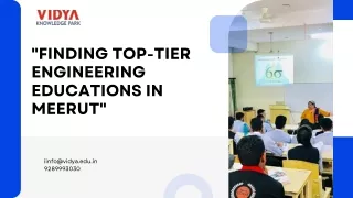 Finding Top-Tier Engineering Educations in Meerut