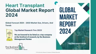 Heart Transplant Market Size, Share, Industry Growth And Forecast 2033