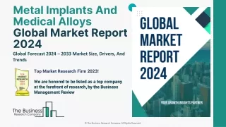 Metal Implants And Medical Alloys Market Size, Growth And Forecast 2024-2033