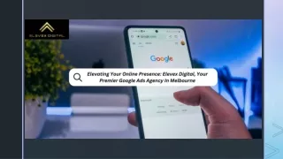 Elevating Your Online Presence Elevex Digital, Your Premier Google Ads Agency In Melbourne