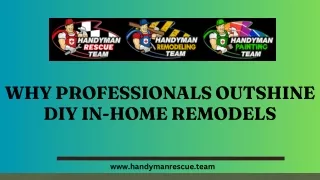 Why Professionals Outshine DIY In-Home Remodels