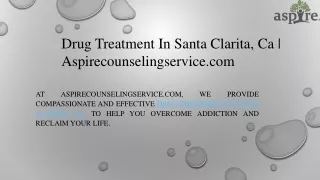 Addiction Treatment In Santa Clarita, Ca  Aspirecounselingservice.com