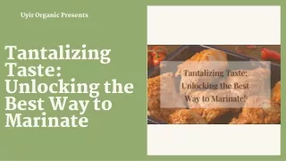 Tantalizing Taste Unlocking the Best Way to Marinate