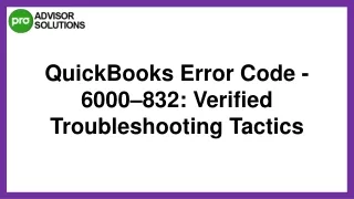 Learn How To Fix QuickBooks Error Code-6000-832