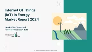 Global Internet Of Things (IoT) In Energy Market Trends And Growth Rate By 2033