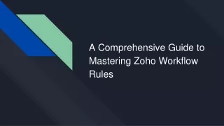 A Comprehensive Guide to Mastering Zoho Workflow Rules