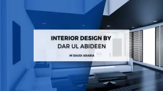 Interior Designing By Dar Ul Abideen Saudi Arabia