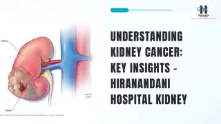 Understanding Kidney Cancer Key Insights - Hiranandani Hospital Kidney