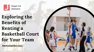 Exploring the Benefits of Renting a Basketball Court for Your Team