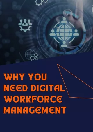 Why You Need Digital Workforce Management