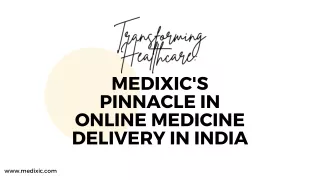 Medixic's Pinnacle in Online Medicine Delivery in India