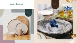 Luxury dinner set