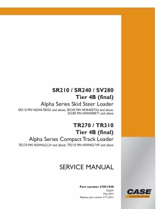 CASE SR240 Tier 4B (final) Alpha Series Skid Steer Loader Service Repair Manual