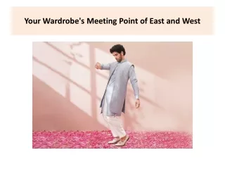 Your Wardrobe's Meeting Point of East and West