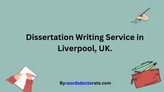 Dissertation Writing Service in Liverpool,The UK.