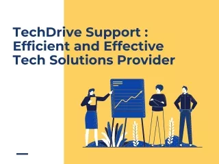 TechDrive Support: Efficient and Effective Tech Solutions Provider