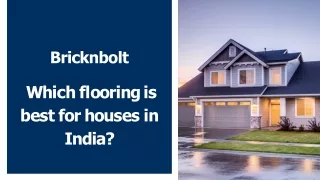 Bricknbolt - Which flooring is best for houses in India