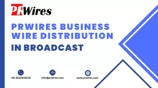 Prwires business wire distribution in Broadcast