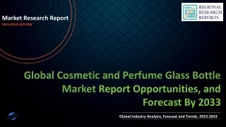 Cosmetic and Perfume Glass Bottle Market is Expected to Gain Popularity Across the Globe by 2033