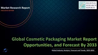 Cosmetic Packaging Market to Experience Significant Growth by 2033