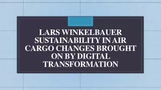 Lars Winkelbauer Sustainability In Air Cargo Changes Brought On By Digital Transformation