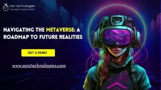 Navigating the Metaverse A Roadmap to Future Realities