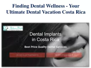 Finding Dental Wellness - Your Ultimate Dental Vacation Costa Rica