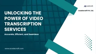 Unlocking the Power of Video Transcription Services