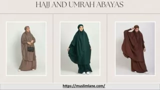 The Significance and Styles of Hajj and Umrah Abayas