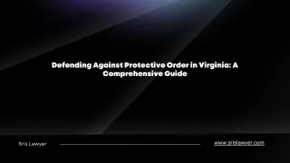 Defending Against Protective Order in Virginia: A Comprehensive Guide