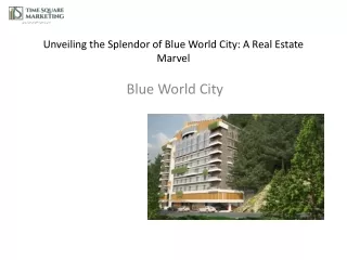 Unveiling the Splendor of Blue World City A Real Estate Marvel