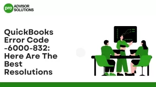 Step-By-Step Guide To Fix QuickBooks Error Code -6000-832