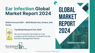 Ear Infection Market 2024 - By Size, Trends, Opportunities And Forecast To 2033