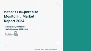 Patient Temperature Monitoring Market Size, Opportunities And Scope By 2033