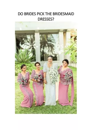 DO BRIDES PICK THE BRIDESMAID DRESSES