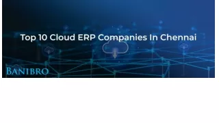 Top 10 Cloud ERP Companies in Chennai