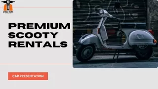 Premium scooty Rentals