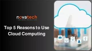 Top 5 Reasons to Use Cloud Computing