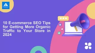 10 E-commerce SEO Tips for Getting More Organic Traffic to Your Store