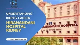 Understanding Kidney Cancer - Hiranandani Hospital Kidney