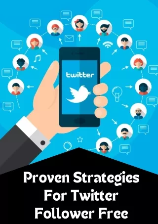 Proven Strategies For Twitter Follower Free