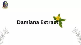 Benefits & Side Effects of Damiana Extract