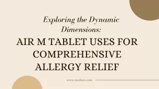 Exploring the Dynamic Dimensions Air M Tablet Uses for Comprehensive Allergy Relief