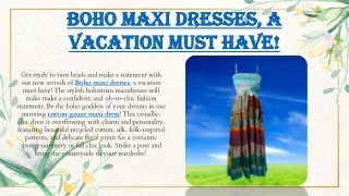Boho maxi dresses, a vacation must have!